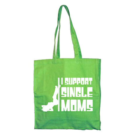 I Support Single Moms Tote Bag